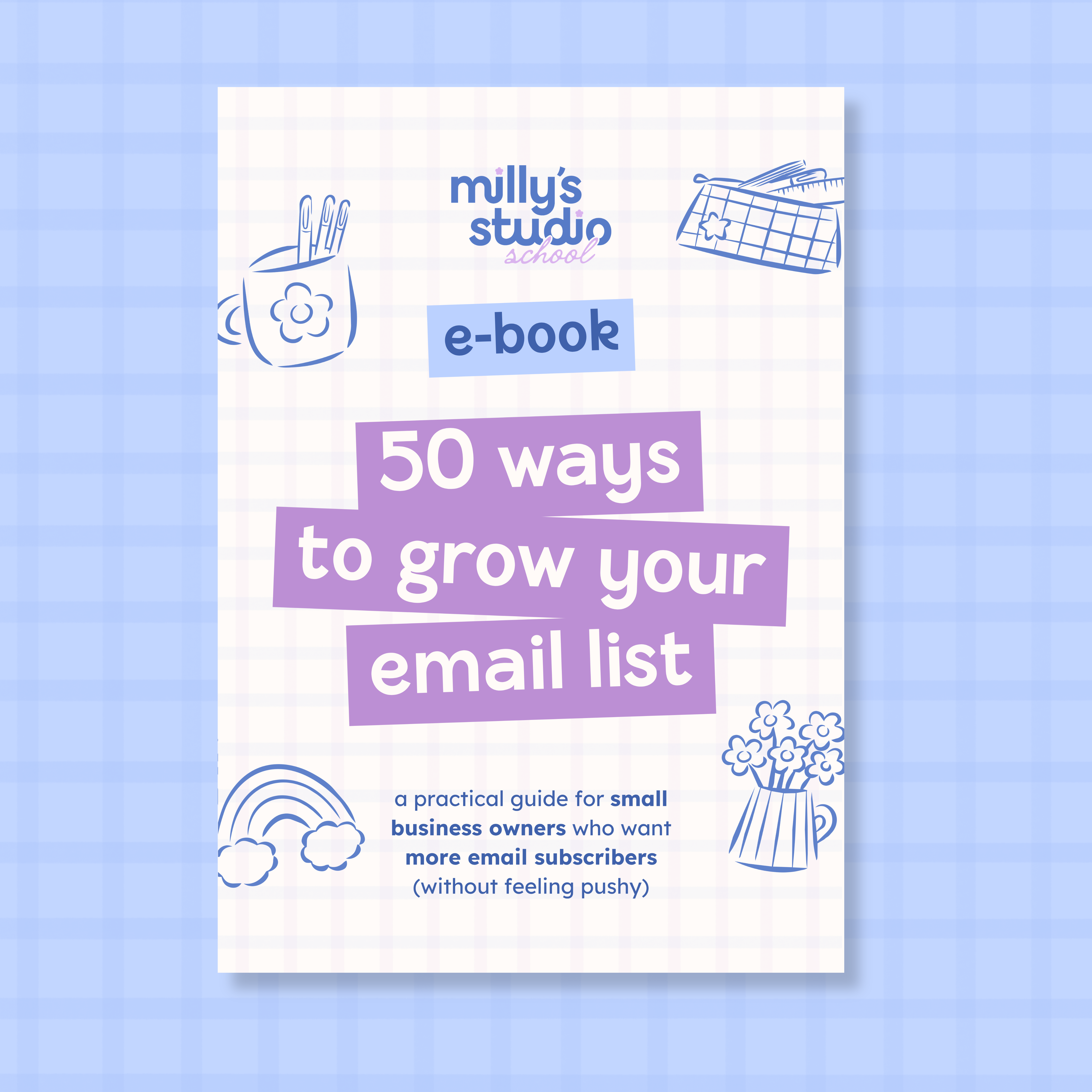 ‘50 Creative Email List Growth Ideas’ E-Book – A Guide to Getting More Email Subscribers for Your Small Business