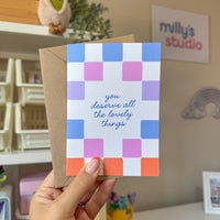 You Deserve All the Lovely Things Greeting Card